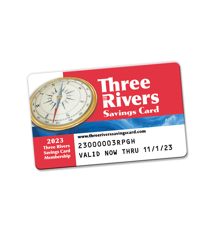 The Three Rivers Savings Card!